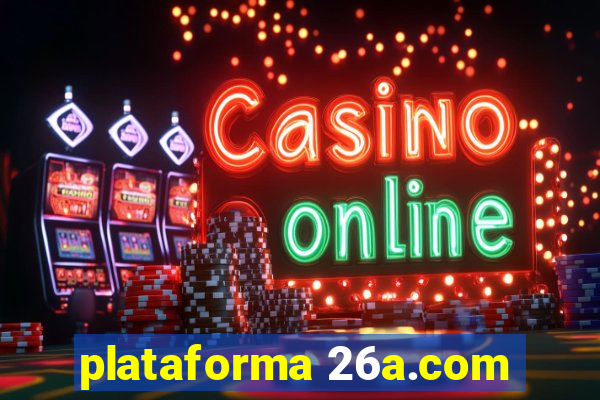 plataforma 26a.com